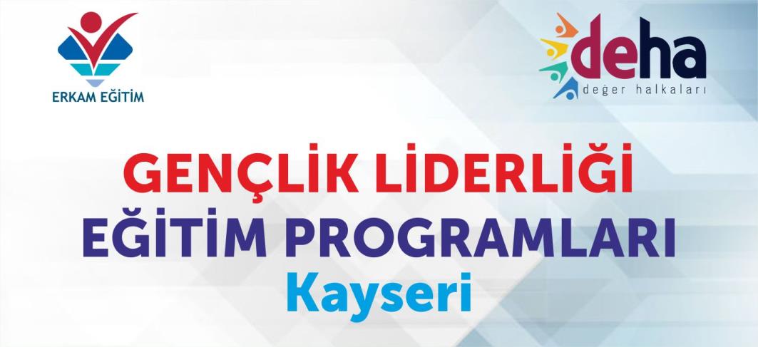 Gençlik Liderliği Eğitim Programı Kayseri'de Yapıldı